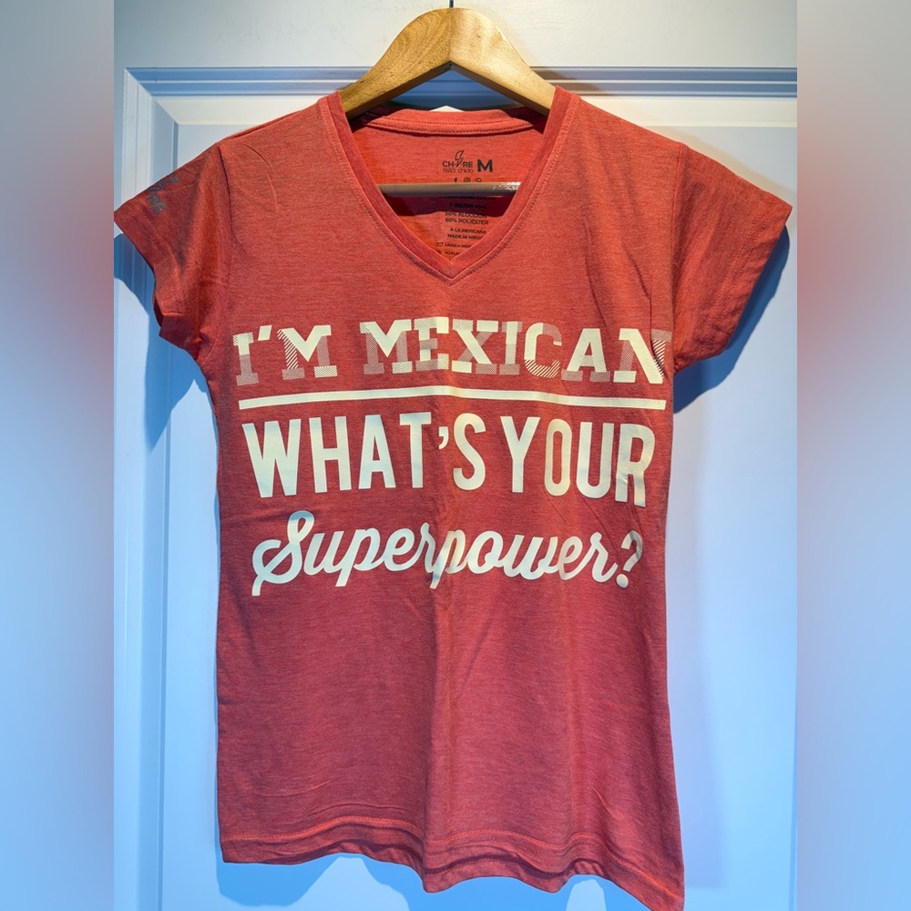 “I’m Mexican, What’s Your Superpower?” Graphic Tee – Rust Red/ new, never worn